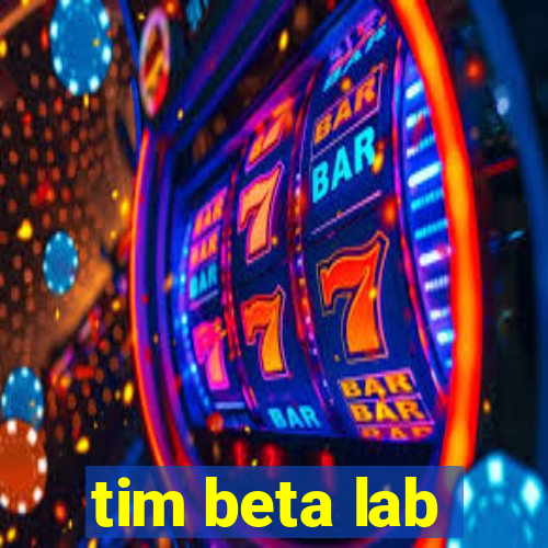 tim beta lab